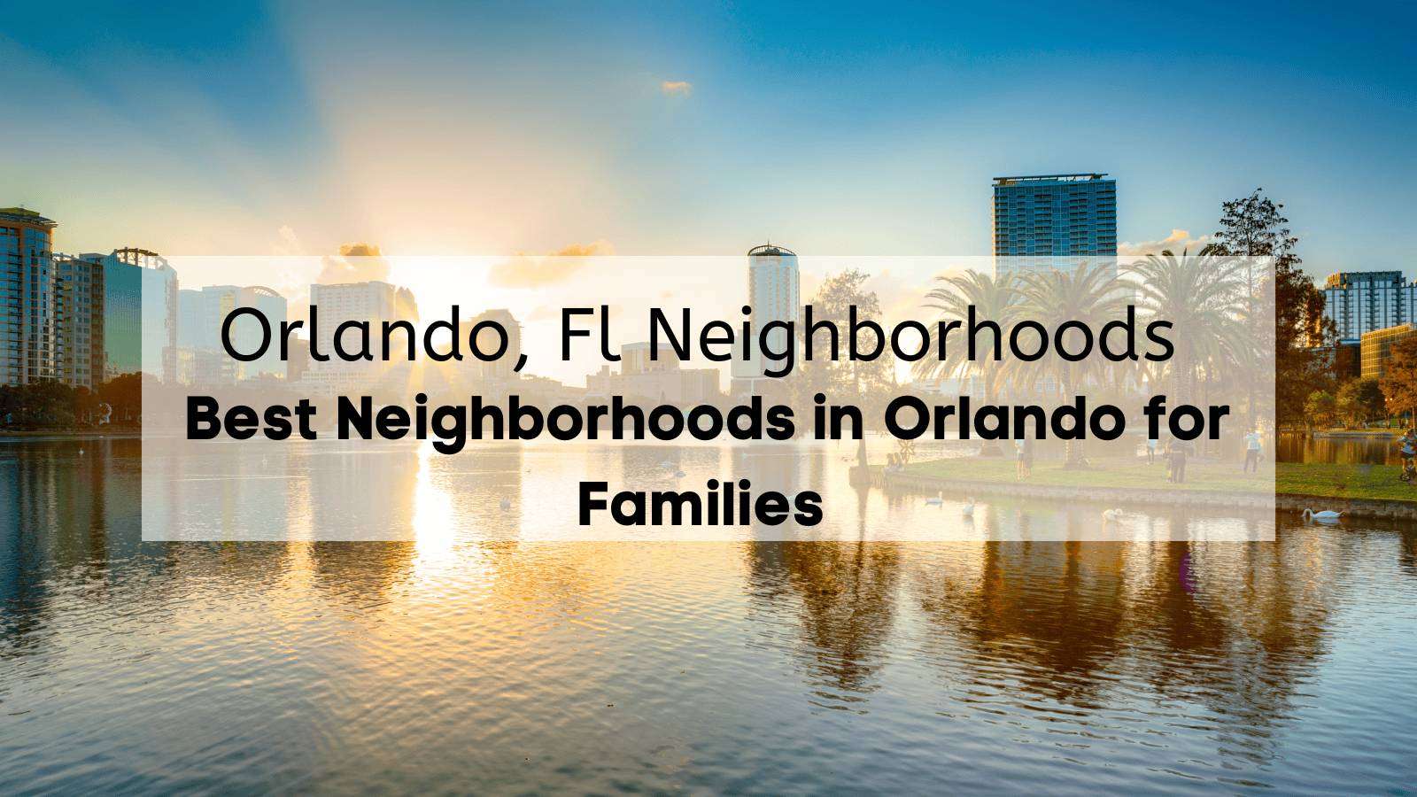 Family-friendly neighborhoods in Orlando