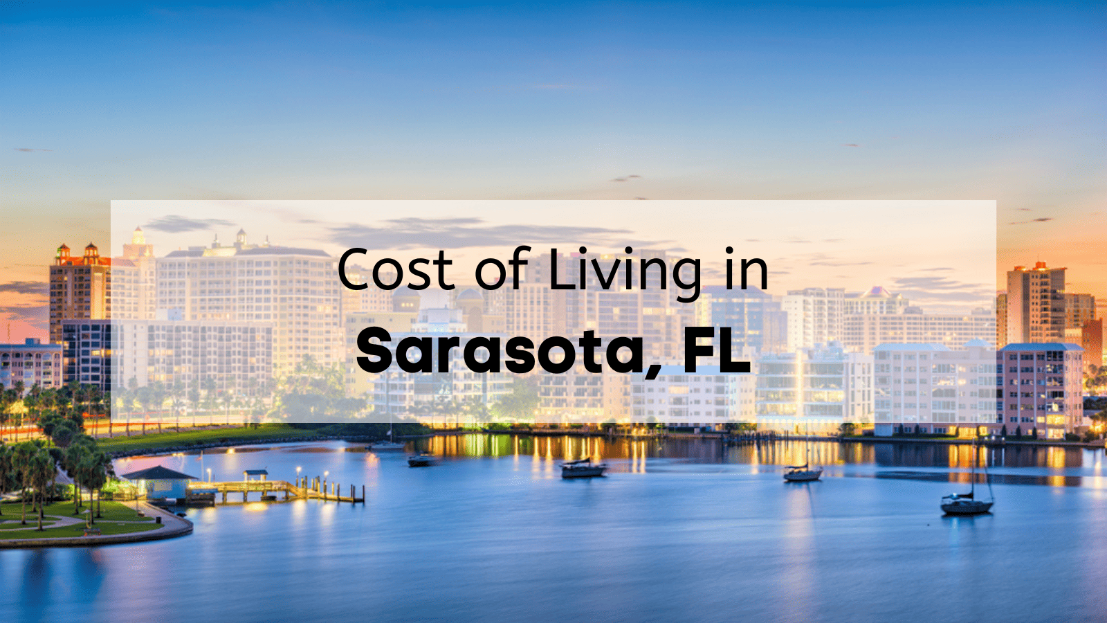 Cost of Living in Sarasota Florida [2024] 💰 Sarasota Cost of Living