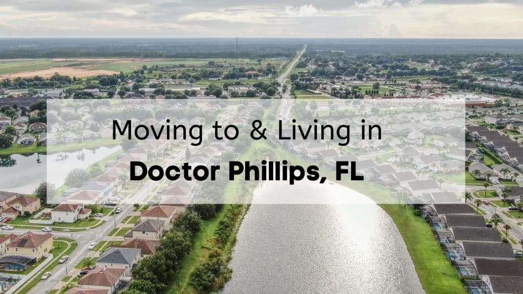 Living in Doctor Phillips FL Guide ☀️  What to Know Before Moving to Doctor  Phillips Florida