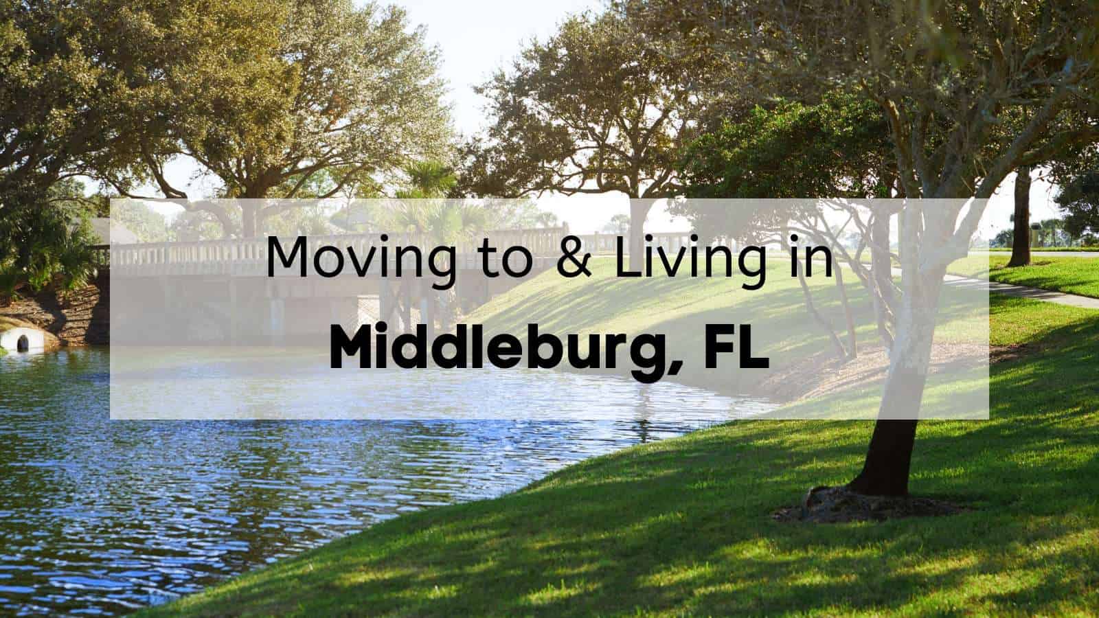 Moving to Middleburg Guide ☀️ | What it's Like Living in Middleburg FL