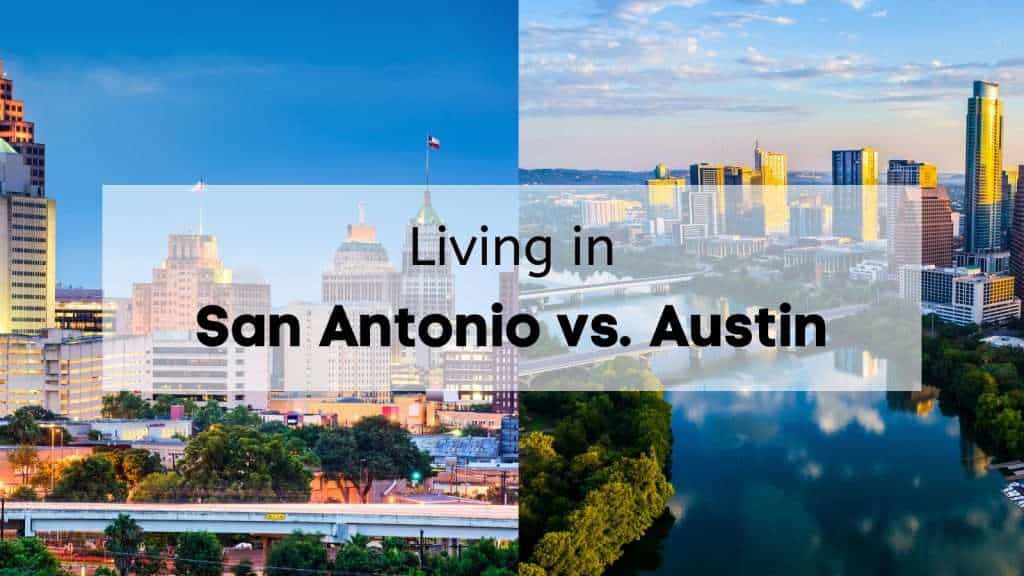 San Antonio vs Austin 🆚 | Pros and Cons of Living in San Antonio Versus ...