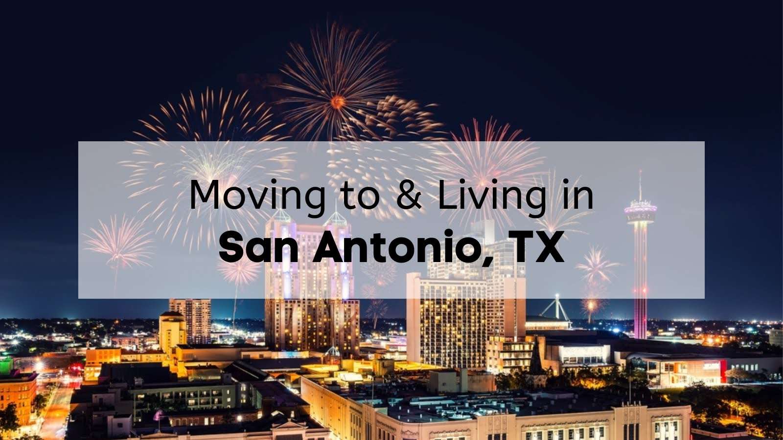 Cityscape of San Antonio with fireworks in the background.