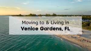 A view of a Venice beach at sunset with the text “moving to and living in Venice Gardens FL”